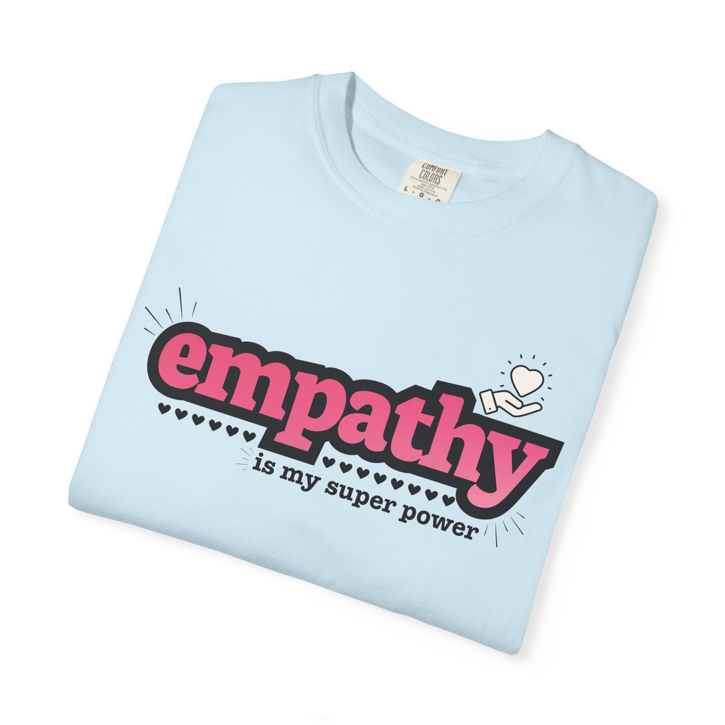 "Empathy is My Super Power" Unisex T-Shirt