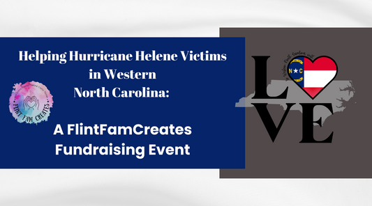 Helping Hurricane Helene Victims in Western North Carolina: A FlintFamCreates Fundraising Event