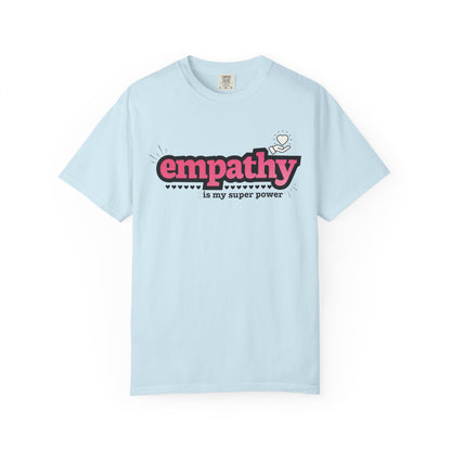 "Empathy is My Super Power" Unisex T-Shirt