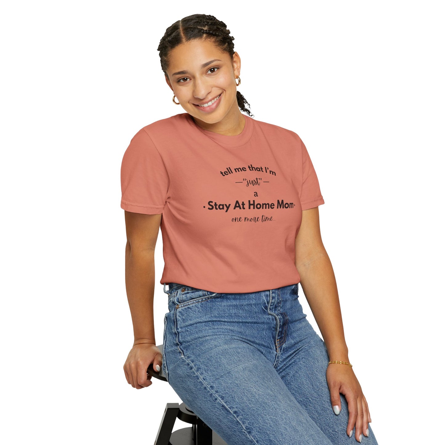 "Just A Stay at Home Mom" T-shirt