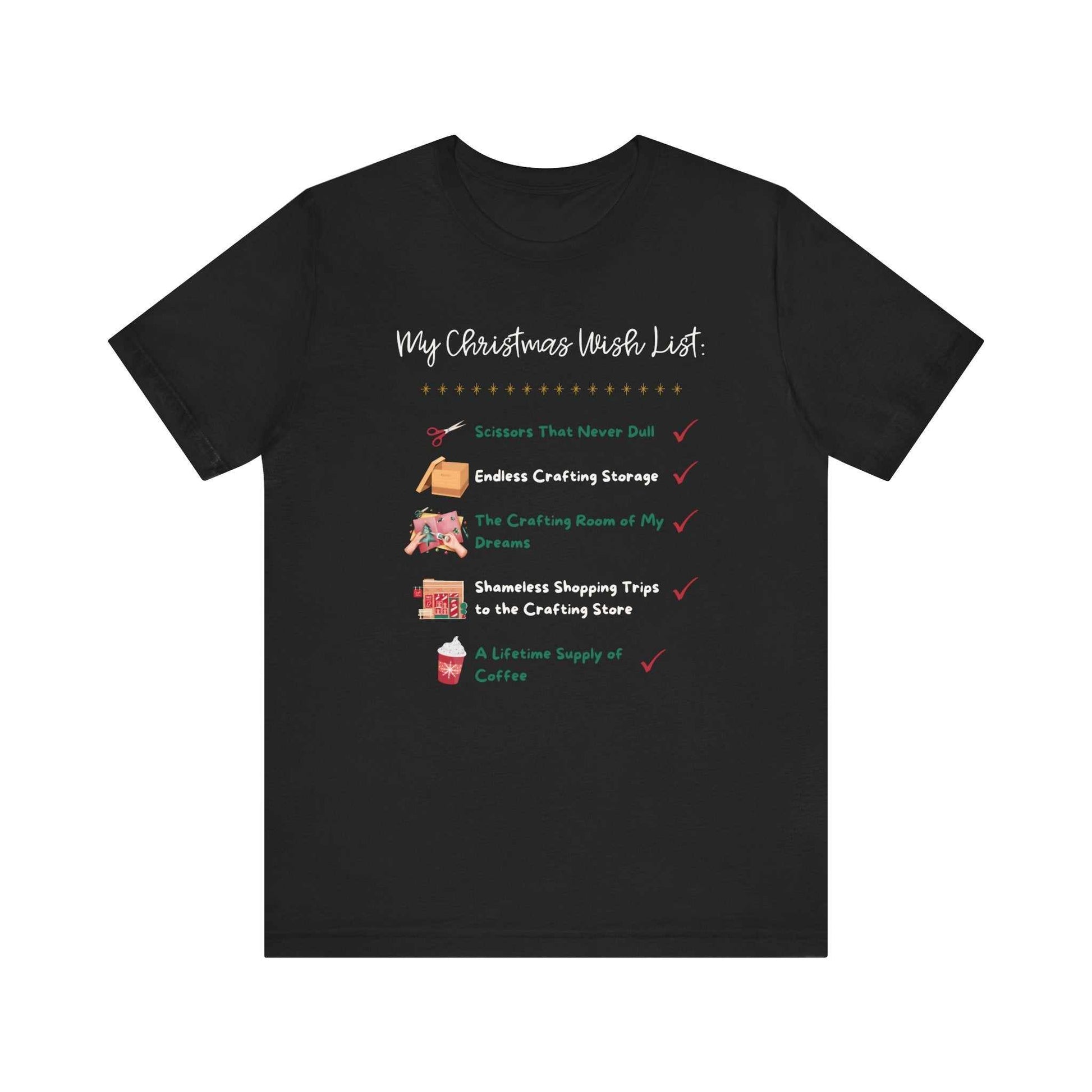 A Crafter's Christmas Wishlist Tee Shirt Unisex