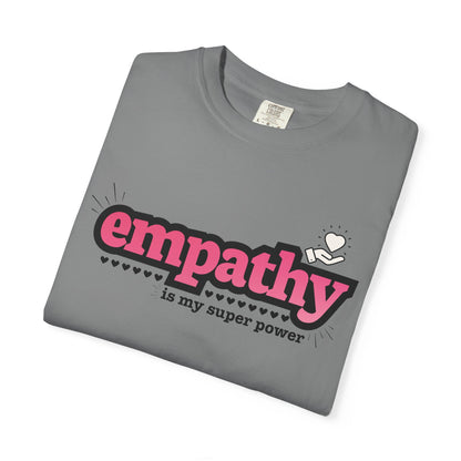 "Empathy is My Super Power" Unisex T-Shirt