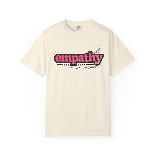 "Empathy is My Super Power" Unisex T-Shirt