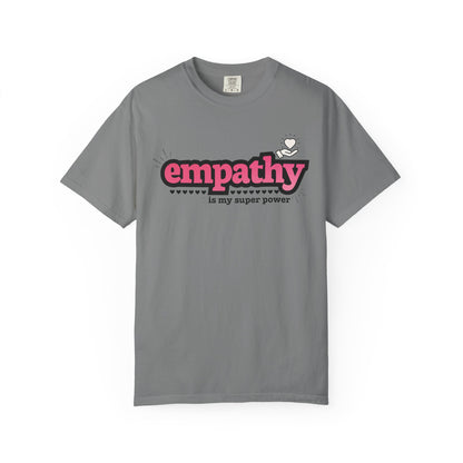 "Empathy is My Super Power" Unisex T-Shirt