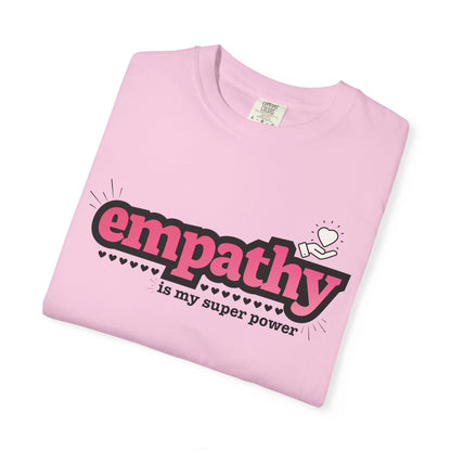 "Empathy is My Super Power" Unisex T-Shirt
