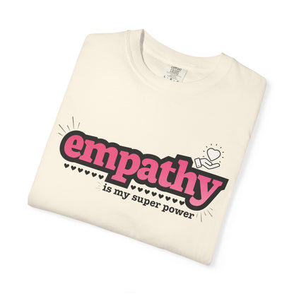 "Empathy is My Super Power" Unisex T-Shirt