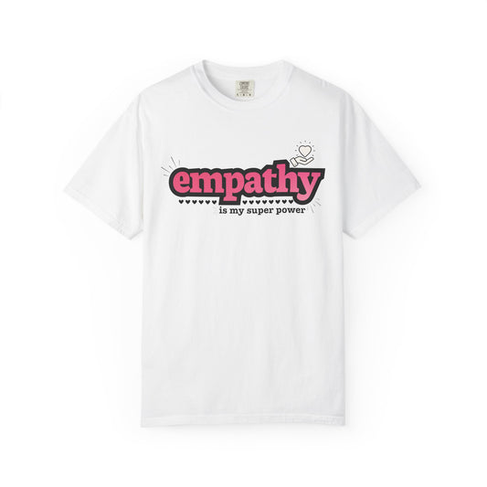 "Empathy is My Super Power" Unisex T-Shirt